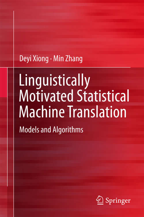 Book cover of Linguistically Motivated Statistical Machine Translation: Models and Algorithms (2015)