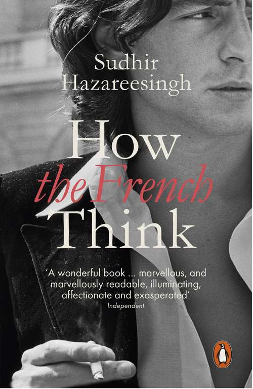 Book cover of How the French Think: An Affectionate Portrait of an Intellectual People