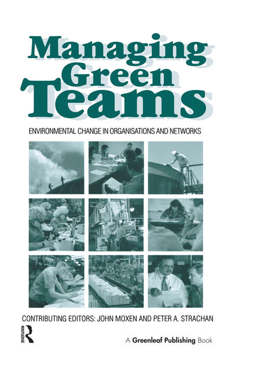 Book cover of Managing Green Teams: Environmental Change in Organisations and Networks