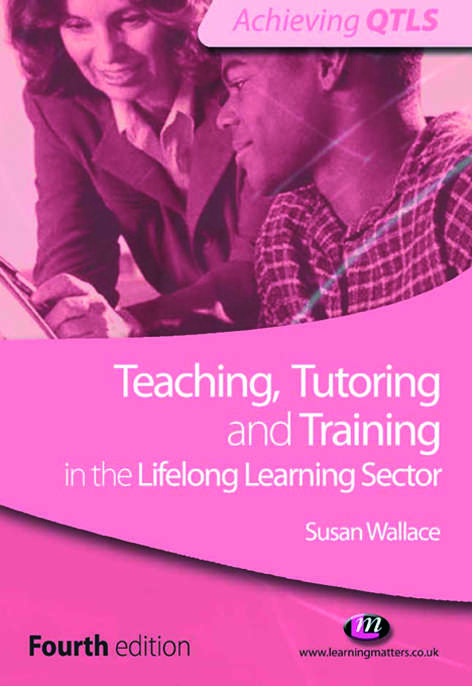 Book cover of Teaching, Tutoring and Training in the Lifelong Learning Sector