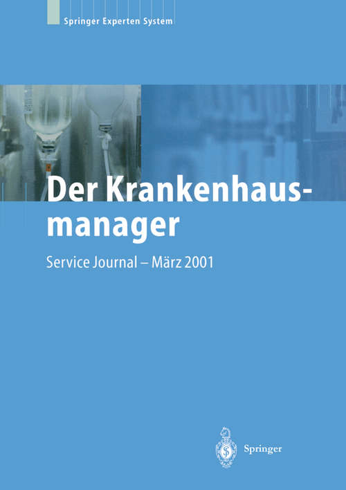 Book cover of Der Krankenhausmanager: Praktisches Management für Krankenhäuser und Einrichtungen des Gesundheitswesens (6. Aufl. 2001)