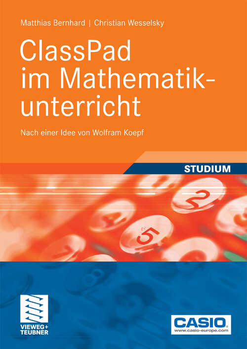 Book cover of ClassPad im Mathematikunterricht: Nach einer Idee von Wolfram Koepf (2009)