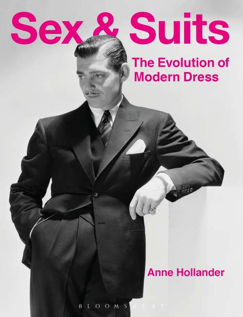 Book cover of Sex and Suits: The Evolution of Modern Dress (2) (Kodansha Globe Ser.)