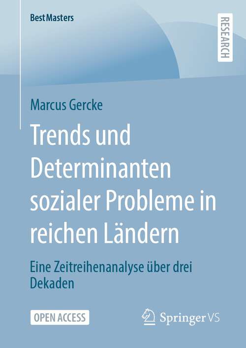 Book cover of Trends und Determinanten sozialer Probleme in reichen Ländern: Eine Zeitreihenanalyse über drei Dekaden (1. Aufl. 2023) (BestMasters)