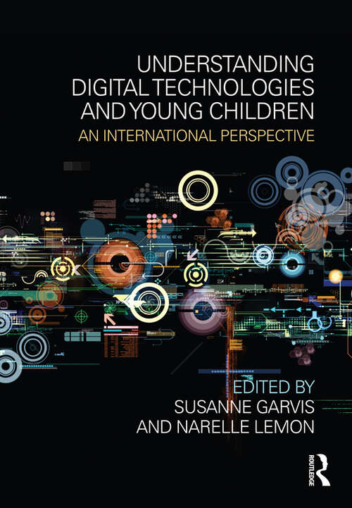 Book cover of Understanding Digital Technologies and Young Children: An international perspective