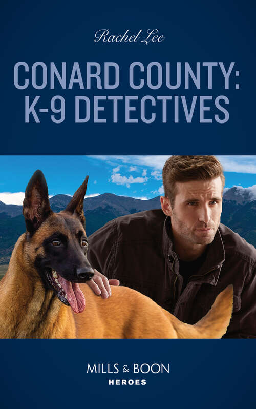 Book cover of Conard County: Conard County: K-9 Detectives (conard County: The Next Generation) / One Night Standoff (covert Cowboy Soldiers) (ePub edition) (Conard County: The Next Generation #56)