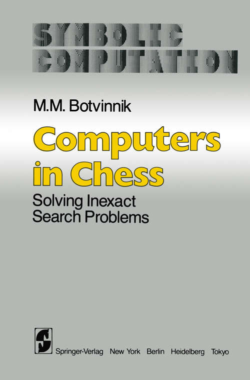 Book cover of Computers in Chess: Solving Inexact Search Problems (1984) (Symbolic Computation)