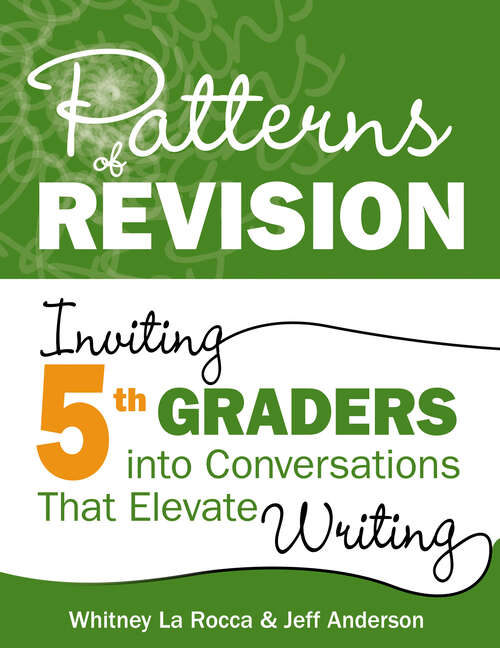 Book cover of Patterns of Revision, Grade 5: Inviting 5th Graders into Conversations That Elevate Writing