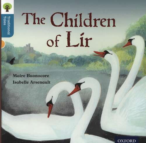 Book cover of Oxford Reading Tree Traditional Tales: Stage 9 The Children Of Lir (PDF)