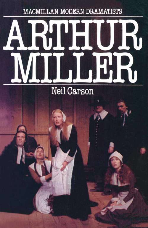 Book cover of Arthur Miller (1st ed. 1982) (Modern Dramatists)