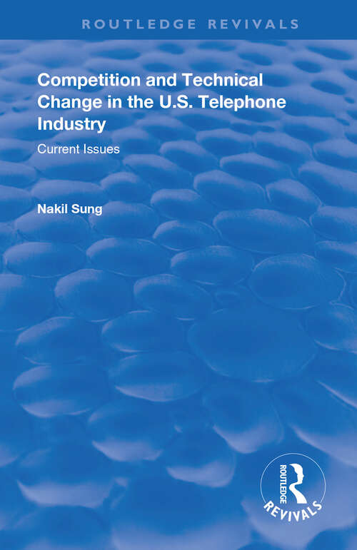 Book cover of Competition and Techincal Change in the U.S. Telephone Industry