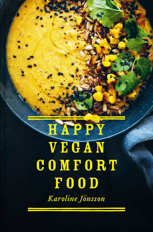 Book cover of Happy Vegan Comfort Food: Simple And Satisfying Plant-based Recipes For Every Day (ePub edition)