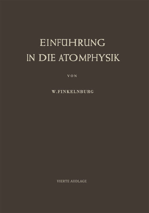 Book cover of Einführung in die Atomphysik (4. Aufl. 1956)