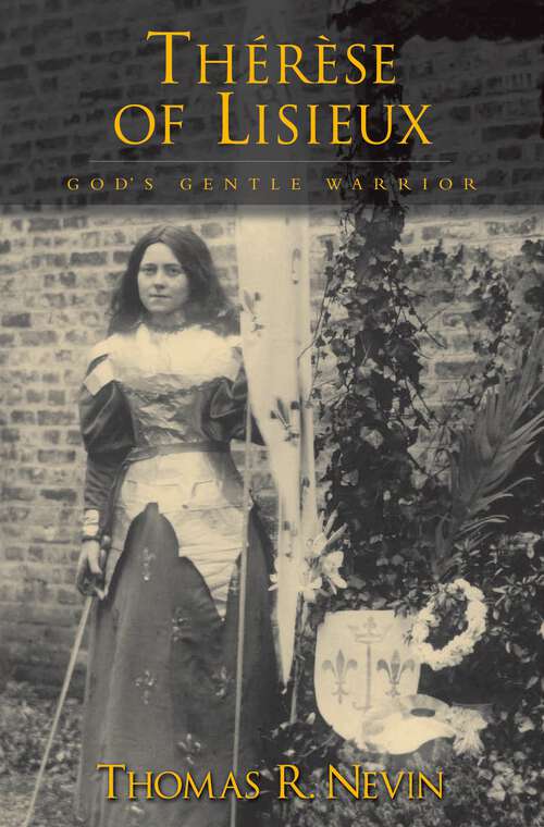 Book cover of Therese of Lisieux: God's Gentle Warrior