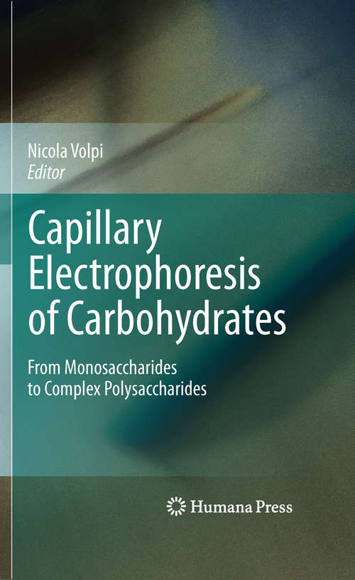 Book cover of Capillary Electrophoresis of Carbohydrates: From Monosaccharides to Complex Polysaccharides (2011)