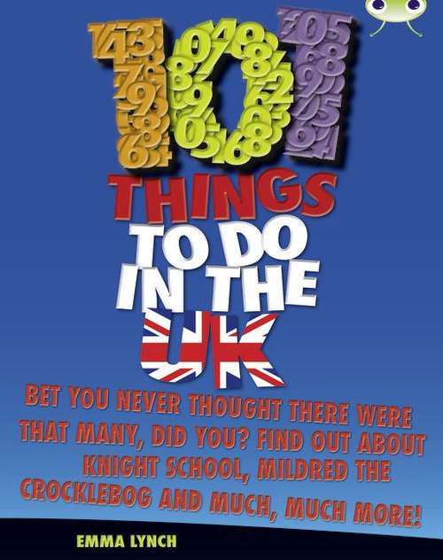 Book cover of Bug Club, Blue, NC 4A: 101 Things To Do In The UK (PDF)