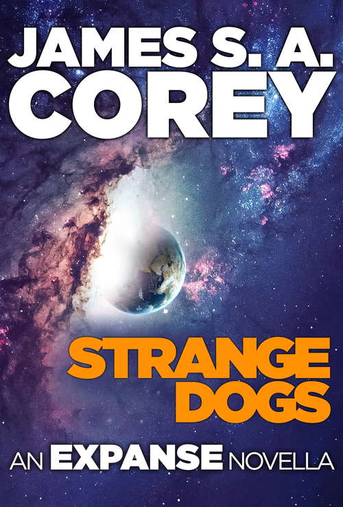 Book cover of Strange Dogs: An Expanse Novella (Expanse #11)