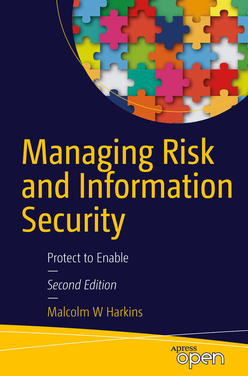 Book cover of Managing Risk and Information Security: Protect to Enable (2nd ed.)