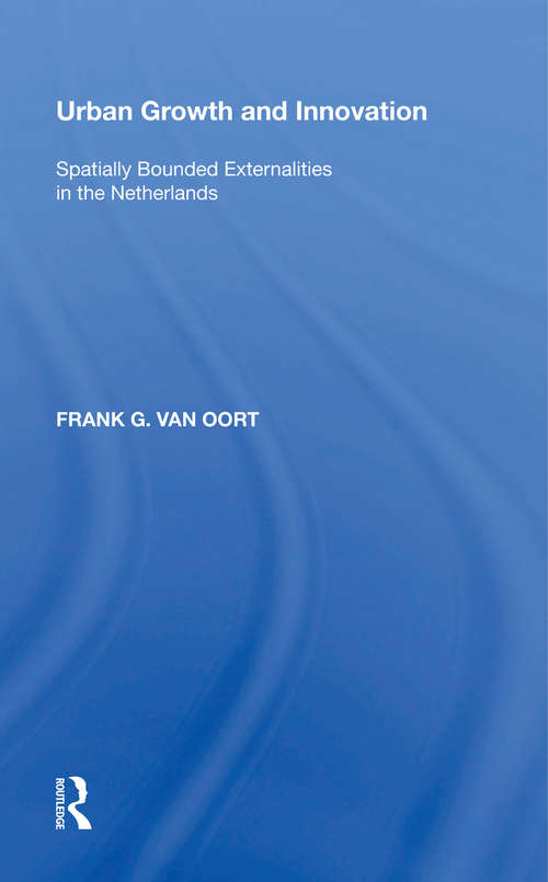 Book cover of Urban Growth and Innovation: Spatially Bounded Externalities in the Netherlands