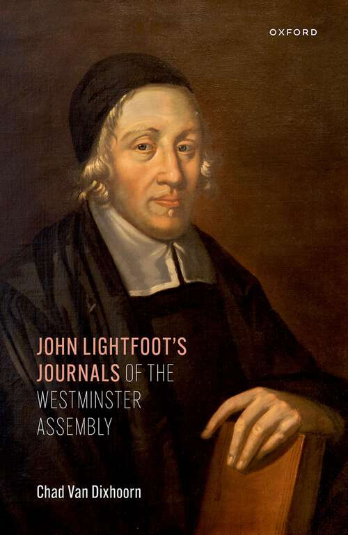 Book cover of John Lightfoot's Journals of the Westminster Assembly