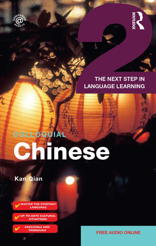 Book cover of Colloquial Chinese 2: The Next Step in Language Learning (Colloquial Series)