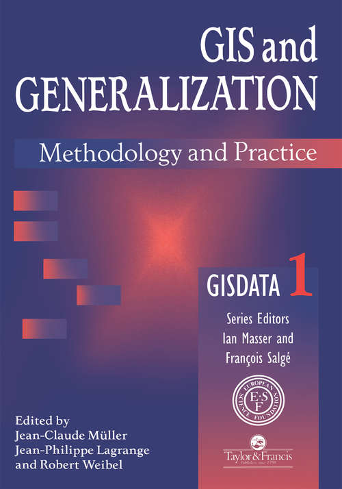 Book cover of GIS And Generalisation: Methodology And Practice