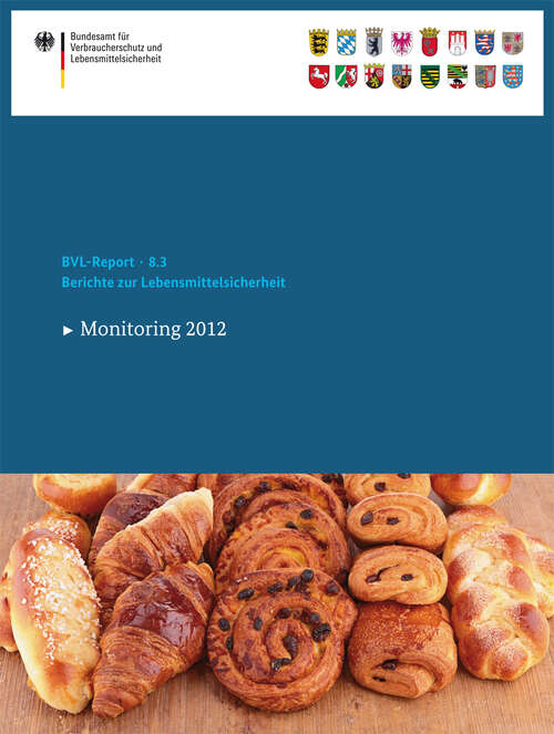 Book cover of Berichte zur Lebensmittelsicherheit 2012: Monitoring (2013) (BVL-Reporte #8.3)