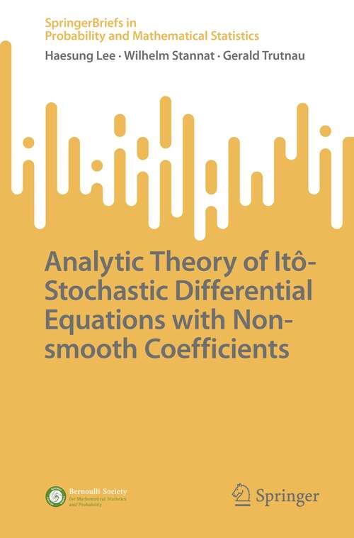 Book cover of Analytic Theory of Itô-Stochastic Differential Equations with Non-smooth Coefficients (1st ed. 2022) (SpringerBriefs in Probability and Mathematical Statistics)