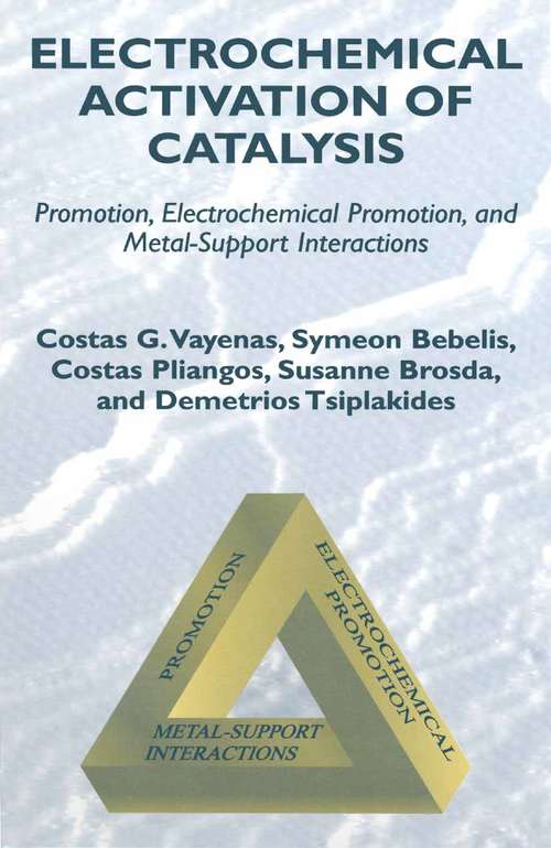 Book cover of Electrochemical Activation of Catalysis: Promotion, Electrochemical Promotion, and Metal-Support Interactions (2001)