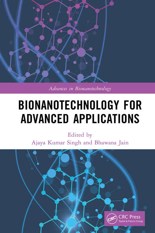 Book cover of Bionanotechnology for Advanced Applications (Advances in Bionanotechnology)