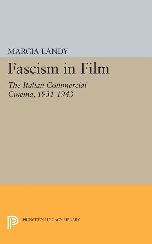 Book cover of Fascism in Film: The Italian Commercial Cinema, 1931-1943