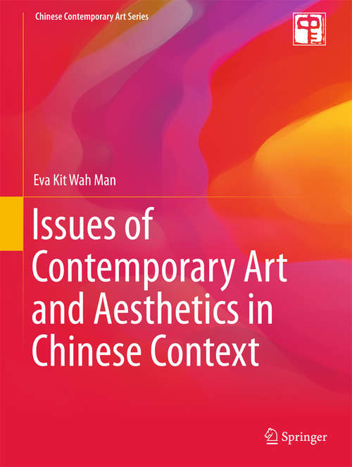 Book cover of Issues of Contemporary Art and Aesthetics in Chinese Context (1st ed. 2015) (Chinese Contemporary Art Series)