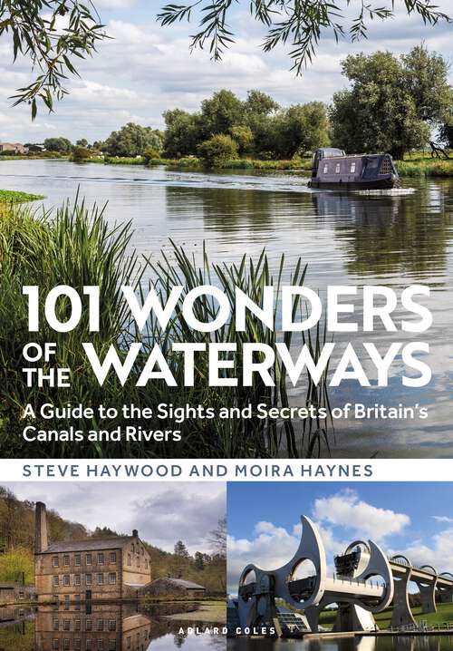 Book cover of 101 Wonders of the Waterways: A guide to the sights and secrets of Britain's canals and rivers