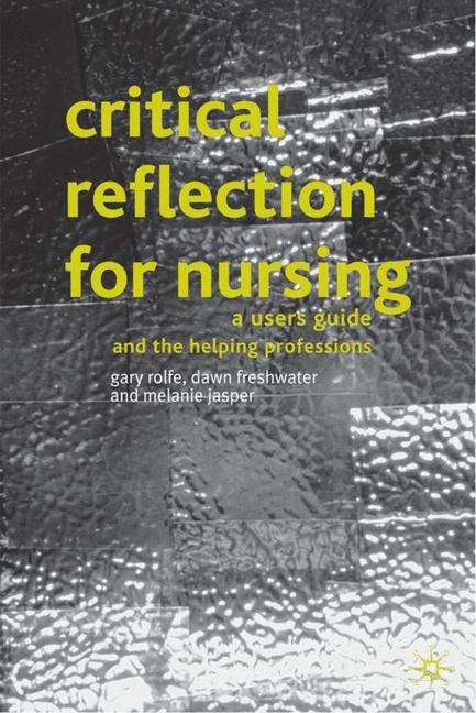 Book cover of Critical Reflection For Nursing And The Helping Professions: A User's Guide (PDF)