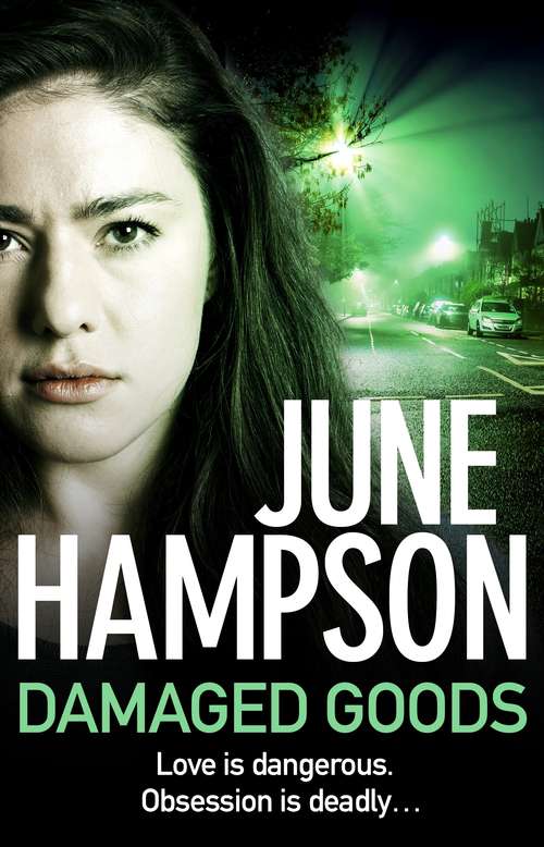 Book cover of Damaged Goods: Love Is Dangerous, Obsession Is Deadly...