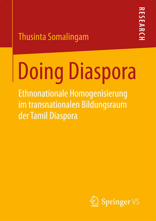 Book cover of Doing Diaspora: Ethnonationale Homogenisierung im transnationalen Bildungsraum der Tamil Diaspora