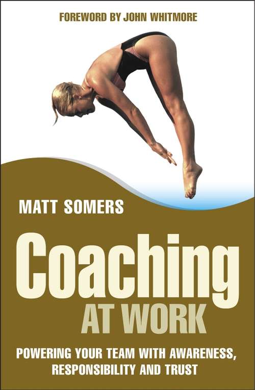 Book cover of Coaching at Work: Powering your Team with Awareness, Responsibility and Trust