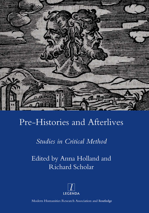Book cover of Pre-histories and Afterlives: Studies in Critical Method