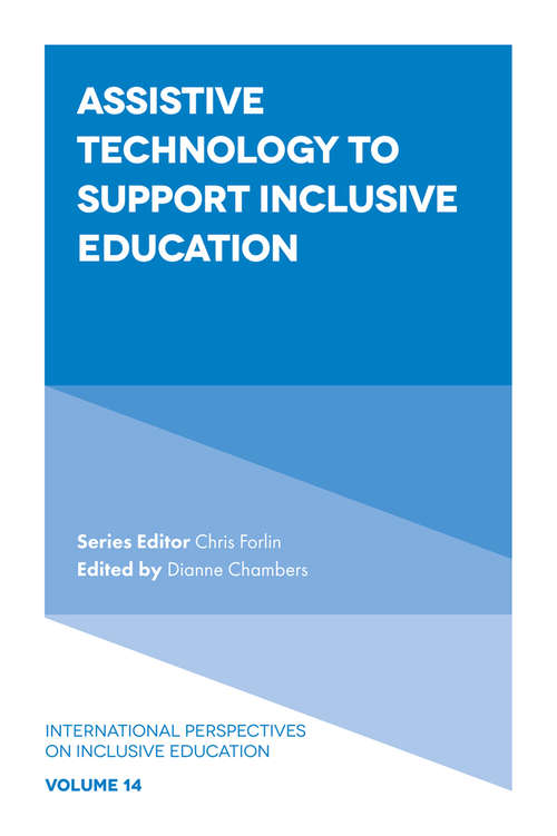 Book cover of Assistive Technology to Support Inclusive Education (International Perspectives on Inclusive Education #14)