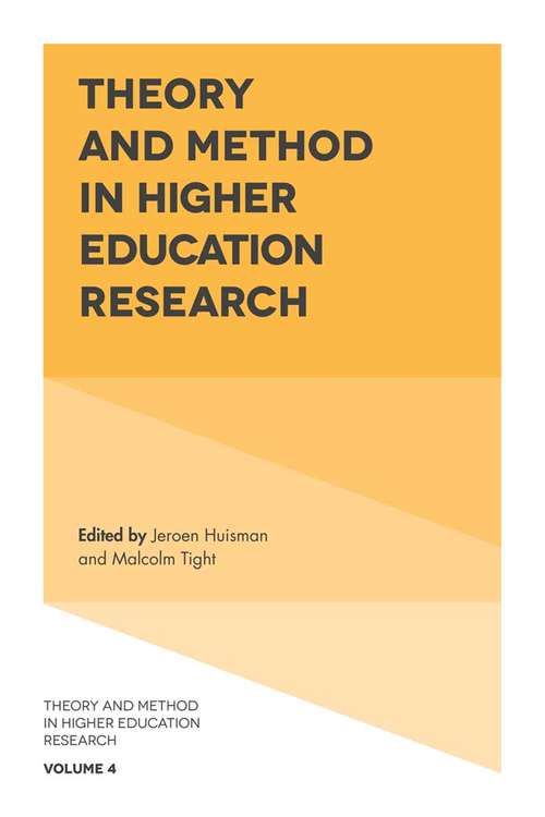 Book cover of Theory and Method in Higher Education Research (Theory and Method in Higher Education Research #4)