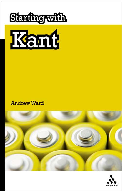 Book cover of Starting with Kant (Starting with…)