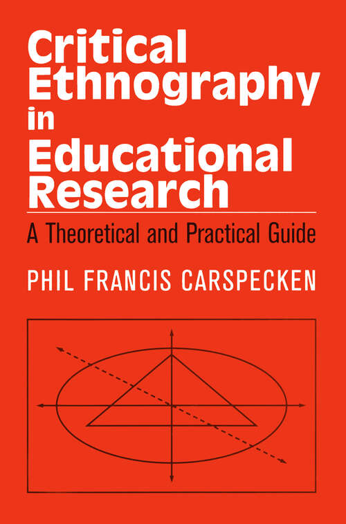 Book cover of Critical Ethnography in Educational Research: A Theoretical and Practical Guide (Critical Social Thought)