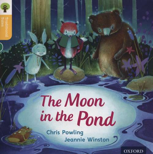 Book cover of Oxford Reading Tree Traditional Tales: Stage 5 The Moon In The Pond (PDF)