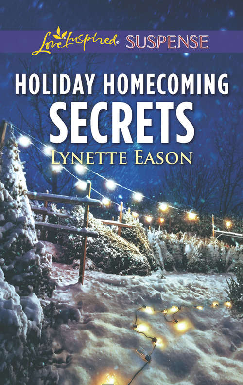 Book cover of Holiday Homecoming Secrets (ePub edition) (Mills And Boon Love Inspired Suspense Ser.)