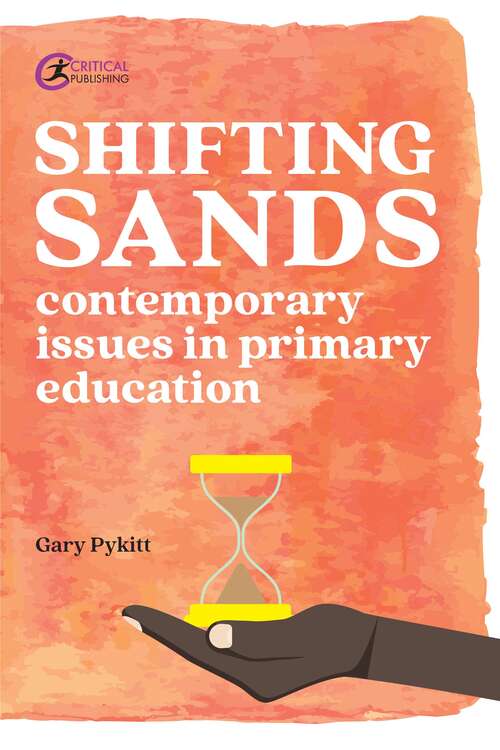 Book cover of Shifting Sands: Contemporary Issues In Primary Schools (1)