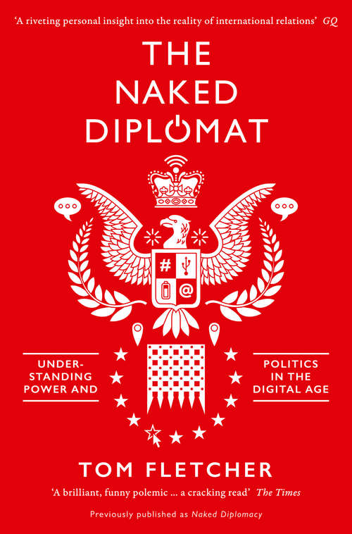 Book cover of The Naked Diplomat: Power And Statecraft In The Digital Century (ePub edition)