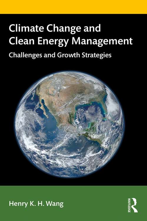 Book cover of Climate Change and Clean Energy Management: Challenges and Growth Strategies