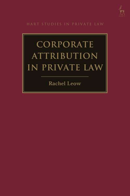 Book cover of Corporate Attribution in Private Law (Hart Studies in Private Law)