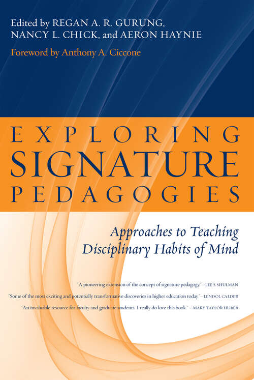 Book cover of Exploring Signature Pedagogies: Approaches to Teaching Disciplinary Habits of Mind
