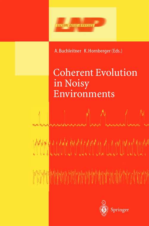 Book cover of Coherent Evolution in Noisy Environments (2002) (Lecture Notes in Physics #611)